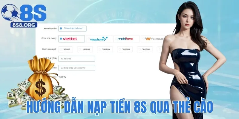 Quy trình nạp tiền qua thẻ cào tại 8S