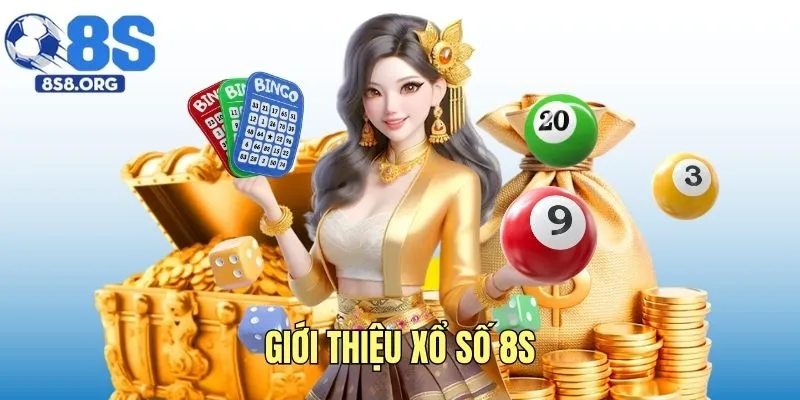Giới thiệu xổ số 8S