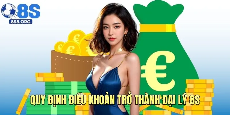 Quy định điều khoản trở thành đại lý 8S