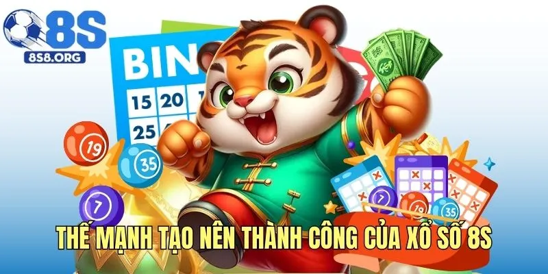 Thế mạnh tạo nên thành công của xổ số 8S